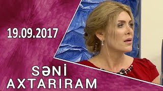 SƏNİ  AXTARIRAM   19.09.2017