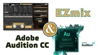 Установка EZmix и добавление в Adobe Audition (CC) - EZmix and Adobe Audition CC