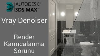 Vray Denoiser Nedir? Render Karıncalanma Sorunu Nasıl Giderilir? [3Ds Max ve Vray Dersleri]