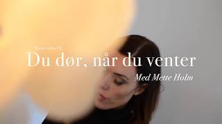 Du dør, når du venter