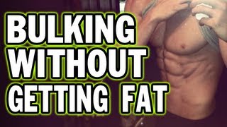 How to Bulk Without Getting Fat - Staying Lean While Gaining Muscle