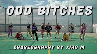 ODD Bitches | Choreography by Xiao M