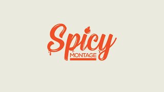 MrRuidiaz Spicy Montage