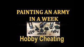 Hobby Cheating 144 - Speed Painting an Army in a Week