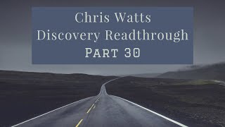 Chris Watts - Discovery Readthrough - Part 30 - DP: 639-664 [Cervi Srch, Mistress Intvw, Dr, School]
