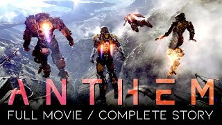Anthem – The Movie / All Cutscenes / Full Story 【No HUD Edition】