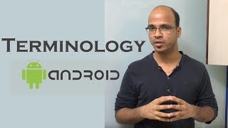 Terminology in Android Programming