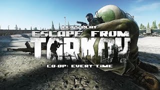 Escape from Tarkov Co-op - EVERY TIME