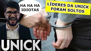 URGENTE!!! LÍDERES da UNICK foram SOLTOS, SERÁ??/ JUIZ manda CLIENTE da UNICK TOMAR VERGONHA na CARA
