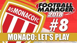 Monaco FM18 | Part 8 | MAN CITY | Football Manager 2018 Beta Let's Play Series