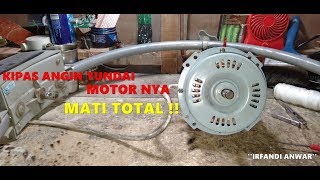 cara memperbaiki kipas angin yundai motor nya mati total.
