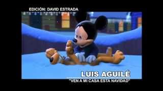 VEN A MI CASA ESTA NAVIDAD LUIS AGUILE CON DISNEY