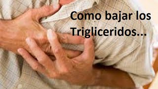 Como bajar los trigliceridos