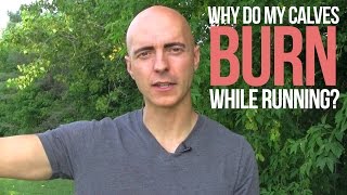 Why Do My Calves Burn While Running?