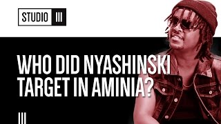 Who Nyashinski was targeting in 'Aminia', Hip Hop heads react.. | Studio 3