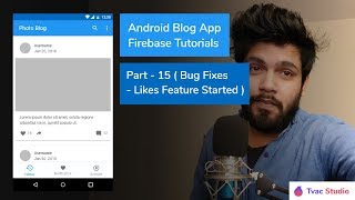 Android Blog App 2018 - Android Studio Firebase Tutorials - Part 15