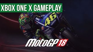 Quick Look - MotoGP 18 - Xbox One X Gameplay / Preview