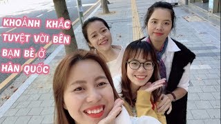 TẬP 33: GẶP BẠN BÈ CÙNG QUÊ VÀ BẠN NƯỚC KHÁC LÚC NÀO CŨNG VUI NHƯ HỘI