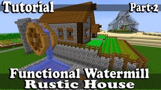 Minecraft Tutorial Of Functional Watermill Rustic House Part-2