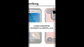 Como compartir Internet android LG Aristo|2019