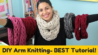 DIY Arm knitting- Infinity Scarf Cowl- BEST TUTORIAL!