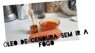 Óleo de Cenoura sem ir ao fogo