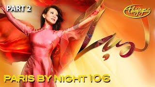 Paris By Night 106 - Lụa (Part 2 - Full Program)