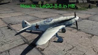 War Thunder HB - How to : LaGG-3-8