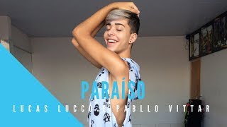 Paraíso - Lucas Lucco e Pabllo Vittar | Walisson Emeliano (Coreografia)