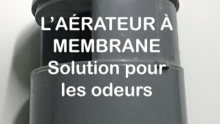 AÉRATEUR À MEMBRANE : Solution pour les odeurs