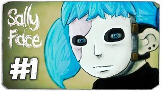САЛЛИ, ЧТО У ТЕБЯ С ФЕЙСОМ? - Sally Face