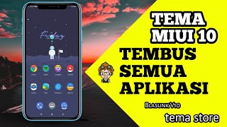 TEMA MIUI 10 TERBARU TEMBUS SEMUA APLIKASI ( Blasunk V10 ), MIUI 10 THEMES 2018
