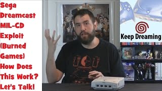 Keep Dreaming - Dreamcast MIL-CD (Burned Games) Exploit - Adam Koralik