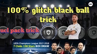 How to get a black ball in pes 2018 special agent(Ucl trick)