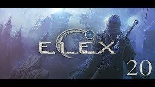 ELEX - 20.Клирики,разбойники и детонатор.Арва и ручной тролль.