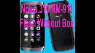 How to Flash Nokia 310 RM-911 Without Flasing Box | Via Usb Cable 2017