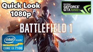 Battlefield 1 -  i3 7100 + MSI GTX 1050Ti + 8Gb Ram
