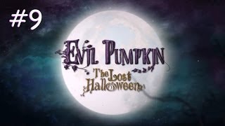 Evil Pumpkin: The Lost Halloween Walkthrough | Part 9