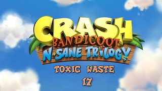 LOS HATERS NOS TIRAN COSAS! CRASH BANDICOOT: N'SANE TRILOGY -17- TOXIC WASTE