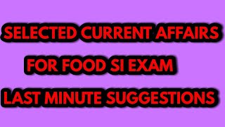 Last minute suggestions for WBPSC FOOD SI exam