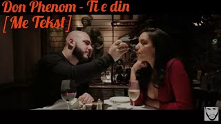 Don Phenom - Ti e din (Feat. Ardo)  [ Lyrics Video ]