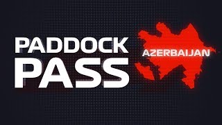 F1 Paddock Pass: Post-Race in Azerbaijan