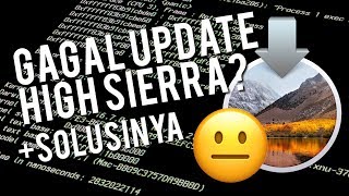 Update High Sierra Error? ? + Solusinya!