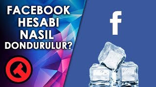 FACEBOOK Hesabı Nasıl Dondurulur? - #2019