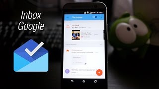 Обзор Inbox Google и Gmail 5.0