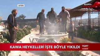 Afrin'deki Kawa Heykelleri Böyle Yıkıldı - Zeytin Dalı Harekatı