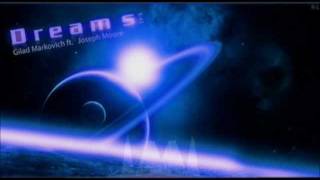 Gilad Markovich Ft. Joseph Moore - Dreams (Prod. Gilad Markovich)