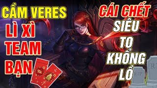Đầu Năm Cầm Veres Lì Xì Team Bạn Cái Chết Siêu To Khổng Lồ Mùa Mới Vẫn Bá Đạo Như Xưa| Gcaothu Live