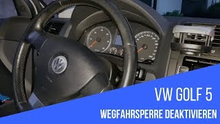 VW Golf 5 - Wegfahrsperre deaktivieren