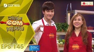 Chuẩn Cơm Mẹ Nấu 2018 | Tập 145 Full HD: Văn Huy - Anh Thư (29/04/2018)